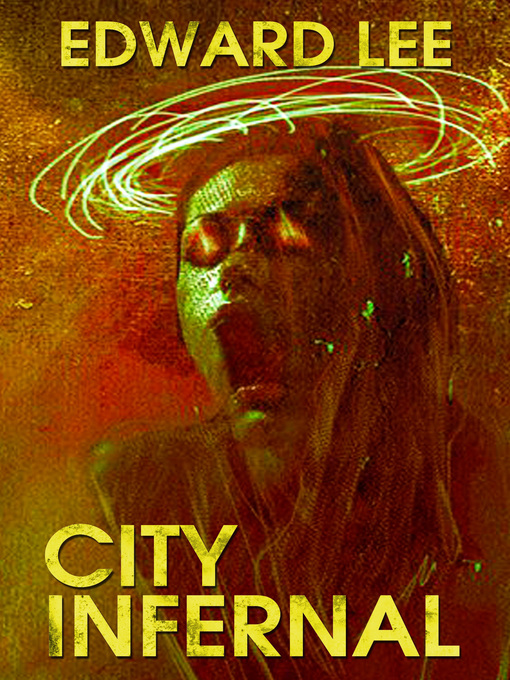 Title details for City Infernal by Edward Lee - Available